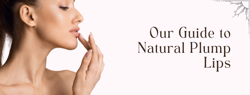 Our Guide to Natural Plump Lips